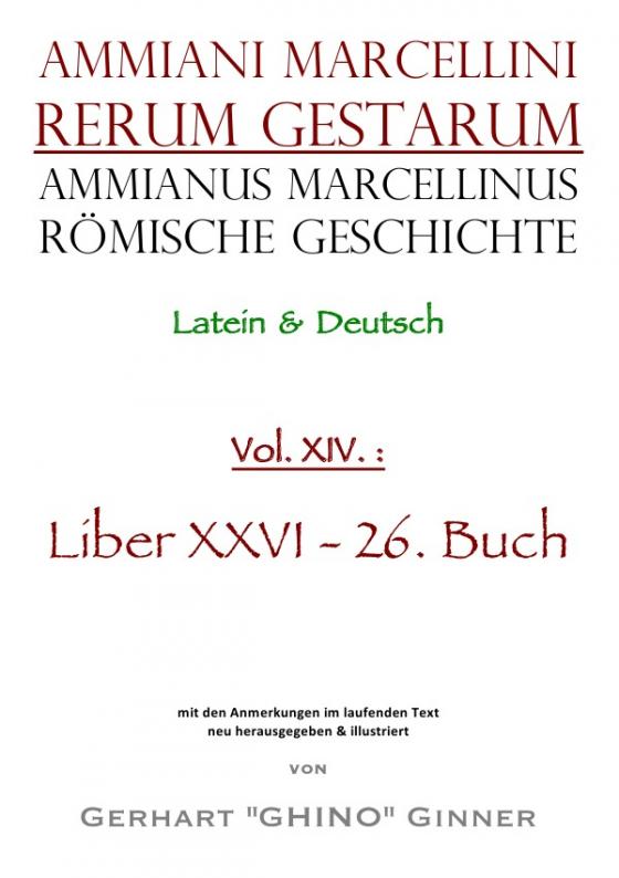 Cover-Bild Ammianus Marcellinus, Römische Geschichte / Ammianus Marcellinus römische Geschichte XIV.