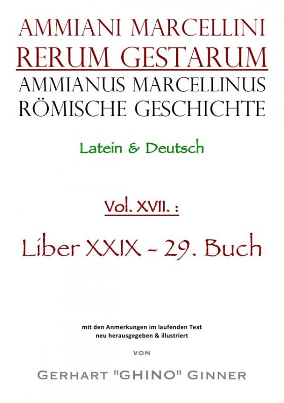 Cover-Bild Ammianus Marcellinus, Römische Geschichte / Ammianus Marcellinus Römische Geschichte XVII.