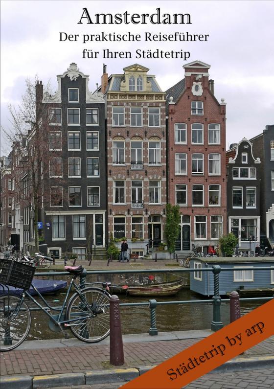 Cover-Bild Amsterdam - Der praktische Reiseführer für Ihren Städtetrip