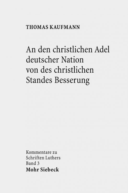 Cover-Bild An den christlichen Adel deutscher Nation von des christlichen Standes Besserung