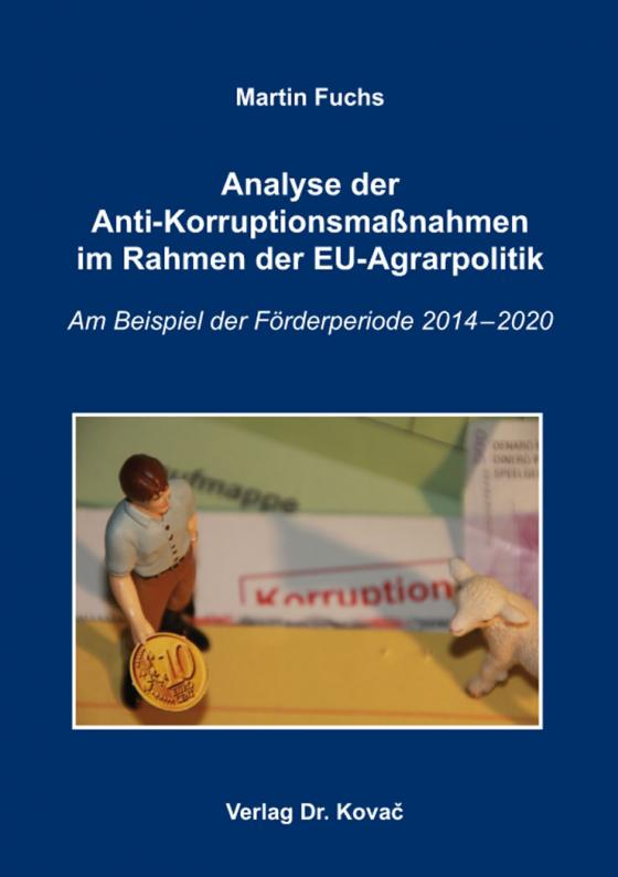 Cover-Bild Analyse der Anti-Korruptionsmaßnahmen im Rahmen der EU-Agrarpolitik