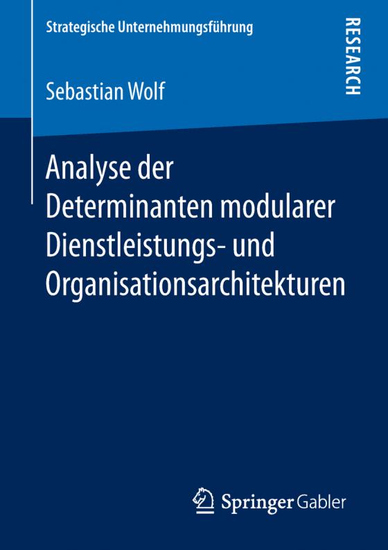 Cover-Bild Analyse der Determinanten modularer Dienstleistungs- und Organisationsarchitekturen