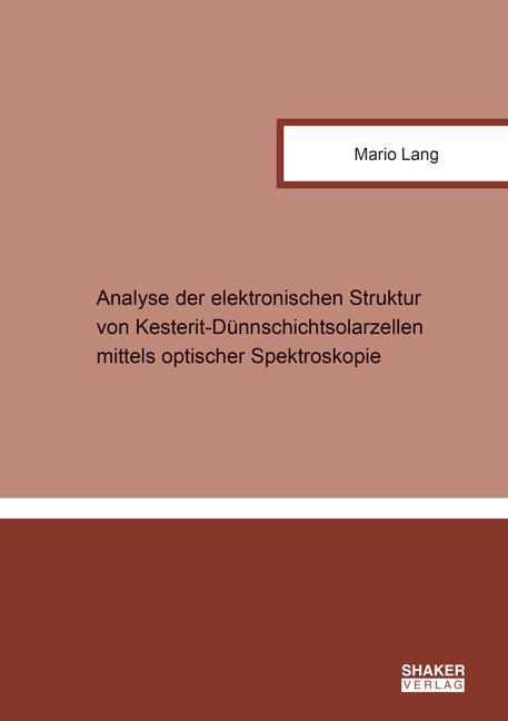 Cover-Bild Analyse der elektronischen Struktur von Kesterit-Dünnschichtsolarzellen mittels optischer Spektroskopie