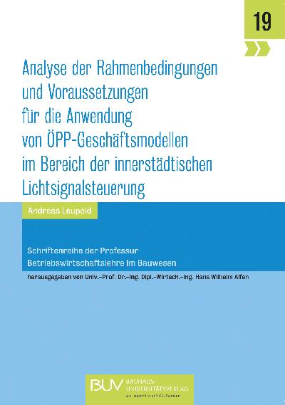 Cover-Bild Analyse der Rahmenbedingungen und Voraussetzungen für die Anwendung von ÖPP-Geschäftsmodellen im Bereich der innerstädtischen Lichtsignalsteuerung