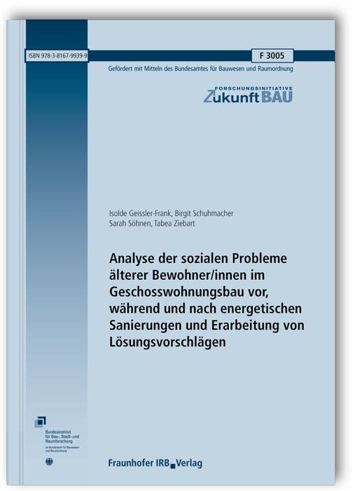 Cover-Bild Analyse der sozialen Probleme älterer Bewohner/innen im Geschosswohnungsbau vor, während und nach energetischen Sanierungen und Erarbeitung von Lösungsvorschlägen