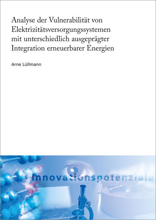 Cover-Bild Analyse der Vulnerabilität von Elektrizitätsversorgungssystemen mit unterschiedlich ausgeprägter Integration erneuerbarer Energien