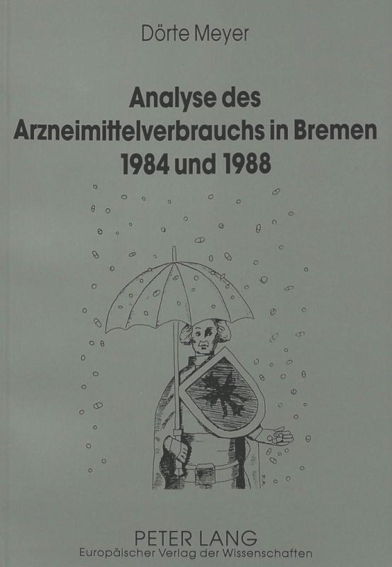 Cover-Bild Analyse des Arzneimittelverbrauchs in Bremen 1984 und 1988