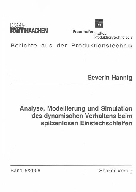 Cover-Bild Analyse, Modellierung und Simulation des dynamischen Verhaltens beim spitzenlosen Einstechschleifen