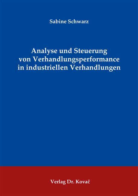 Cover-Bild Analyse und Steuerung von Verhandlungsperformance in industriellen Verhandlungen