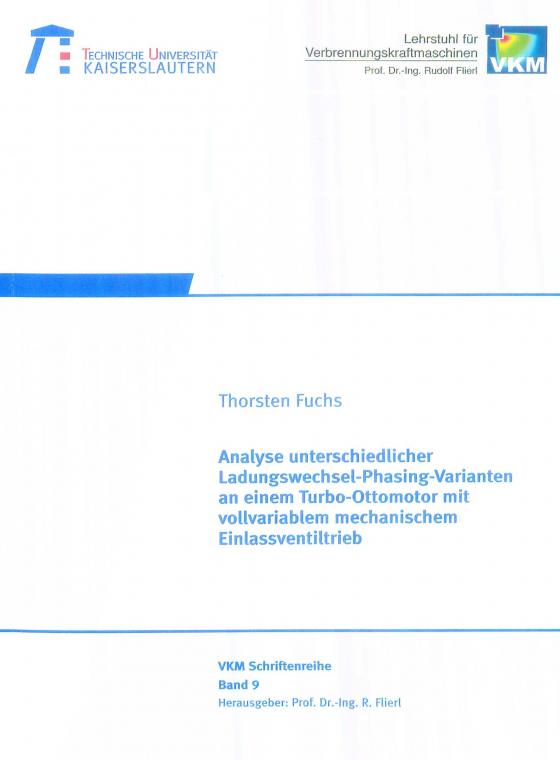 Cover-Bild Analyse unterschiedlicher Ladungswechsel-Phasing-Varianten an einem Turbo-Ottomotor mit vollvariablem mechanischrm Einlassventiltrieb