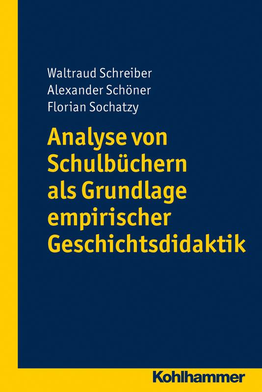 Cover-Bild Analyse von Schulbüchern als Grundlage empirischer Geschichtsdidaktik