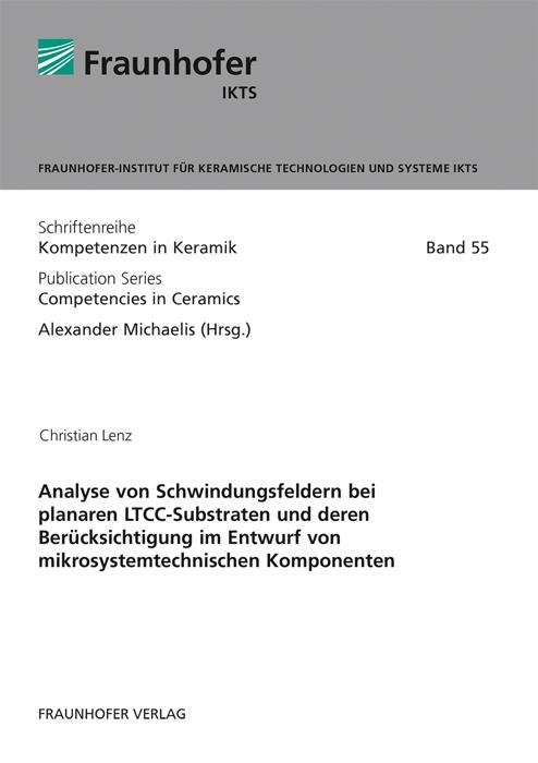Cover-Bild Analyse von Schwindungsfeldern bei planaren LTCC-Substraten und deren Berücksichtigung im Entwurf von mikrosystemtechnischen Komponenten