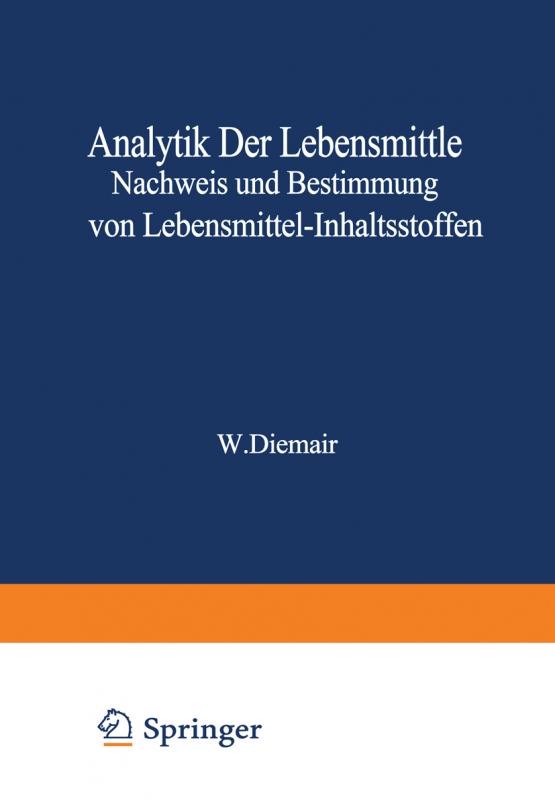 Cover-Bild Analytik der Lebensmittel Nachweis und Bestimmung von Lebensmittel-Inhaltsstoffen