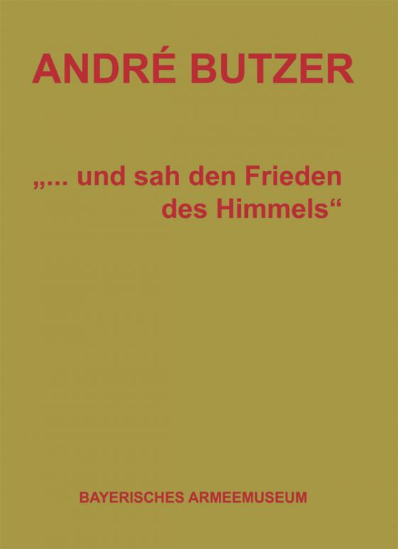 Cover-Bild André Butzer - "...und sah den Frieden des Himmels"