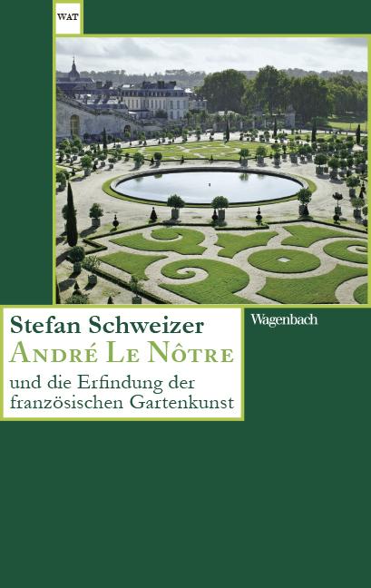 Cover-Bild André Le Nôtre und die Erfindung der französischen Gartenkunst