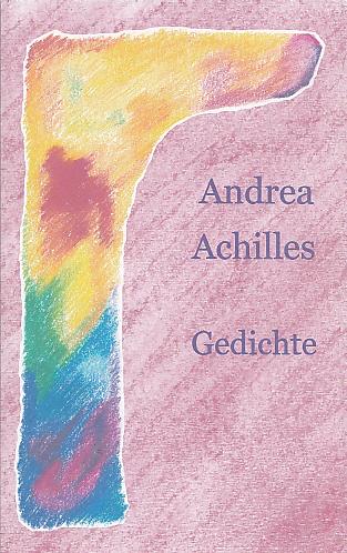 Cover-Bild Andrea Achilles Gedichte