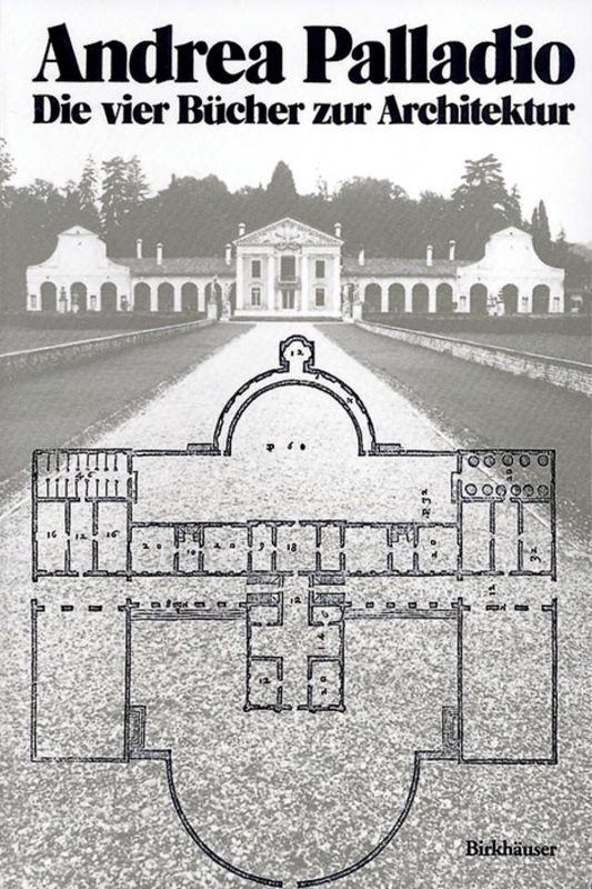 Cover-Bild Andrea Palladio – Die vier Bücher zur Architektur