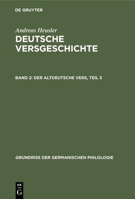 Cover-Bild Andreas Heusler: Deutsche Versgeschichte / Der altdeutsche Vers, Teil 3