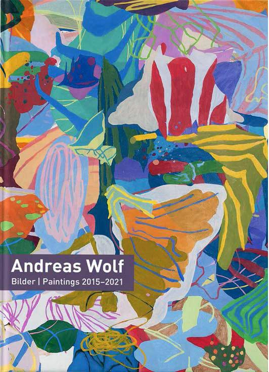 Cover-Bild Andreas Wolf – Bilder 2015-2021