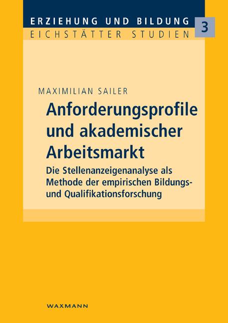 Cover-Bild Anforderungsprofile und akademischer Arbeitsmarkt