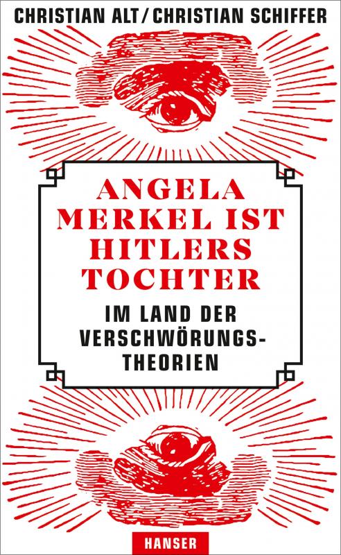 Cover-Bild Angela Merkel ist Hitlers Tochter. Im Land der Verschwörungstheorien