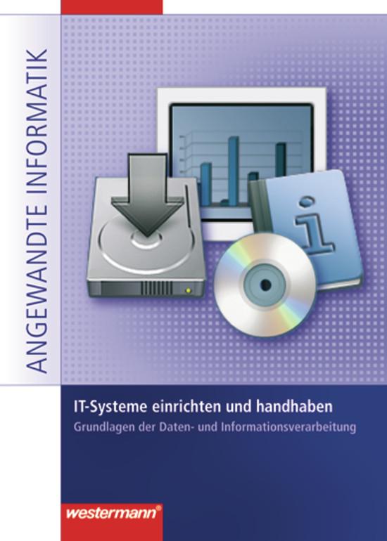 Cover-Bild Angewandte Informatik / IT-Systeme einrichten und handhaben
