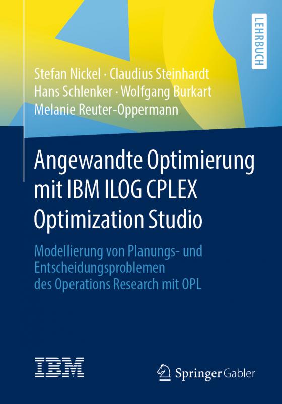 Cover-Bild Angewandte Optimierung mit IBM ILOG CPLEX Optimization Studio