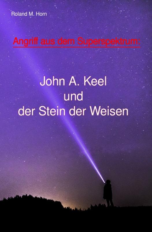 Cover-Bild Angriff aus dem Superspektrum: John A. Keel und der Stein der Weisen