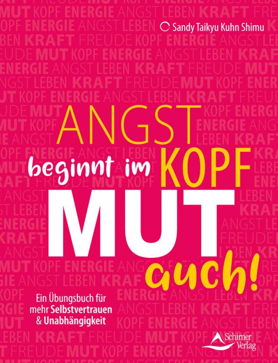 Cover-Bild Angst beginnt im Kopf – Mut auch!