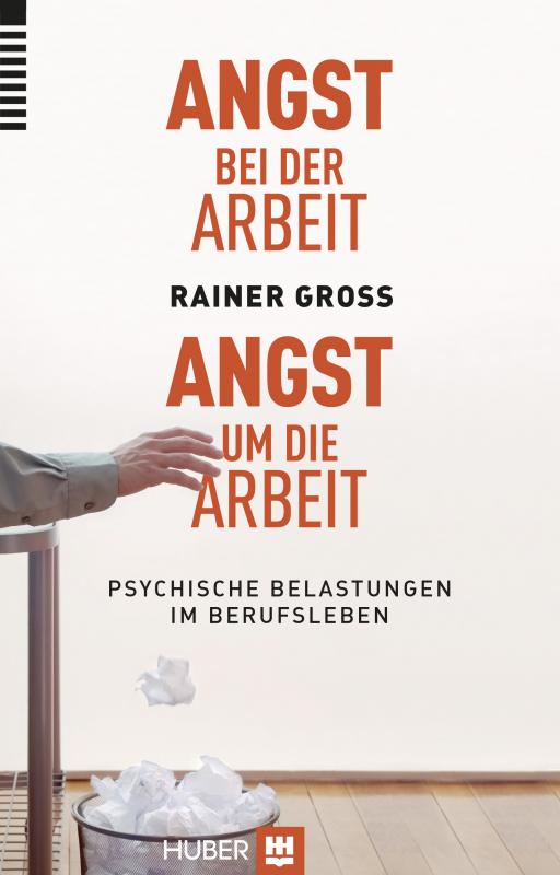 Cover-Bild Angst bei der Arbeit - Angst um die Arbeit