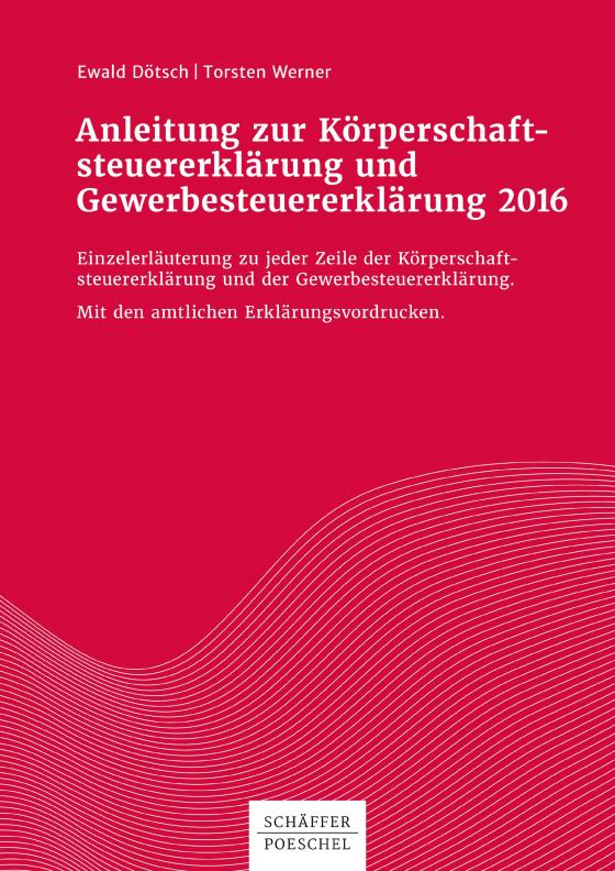 Cover-Bild Anleitung zur Körperschaftsteuererklärung und Gewerbesteuererklärung 2016