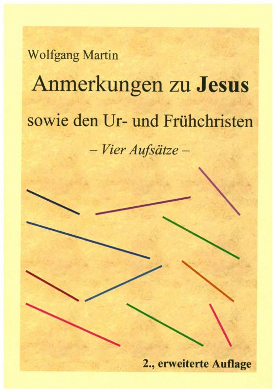 Cover-Bild Anmerkungen zu Jesus sowie den Ur- und Frühchristen