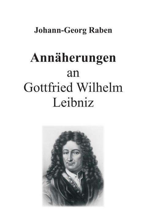 Cover-Bild Annäherungen an Gottfried Wilhelm Leibniz