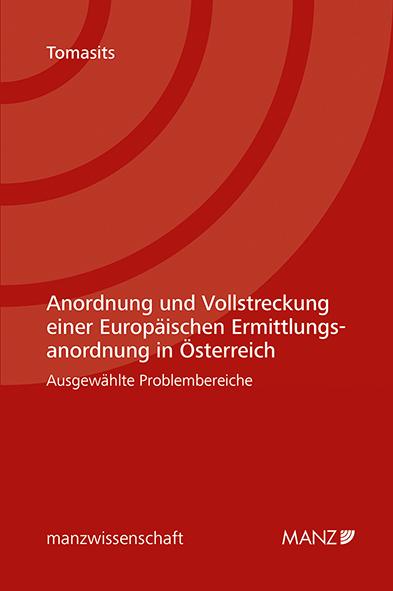 Cover-Bild Anordnung und Vollstreckung einer Europäischen Ermittlungsanordnung in Österreich