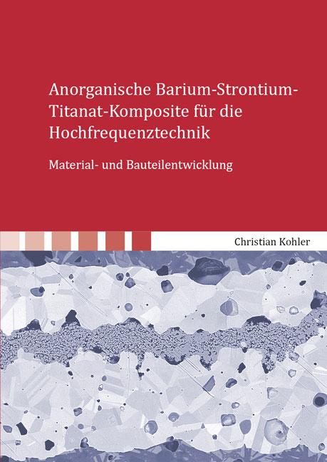 Cover-Bild Anorganische Barium-Strontium-Titanat-Komposite für die Hochfrequenztechnik