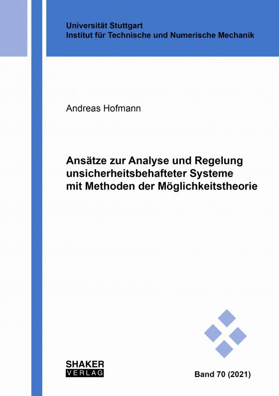 Cover-Bild Ansätze zur Analyse und Regelung unsicherheitsbehafteter Systeme mit Methoden der Möglichkeitstheorie