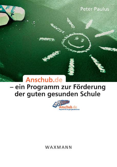Cover-Bild Anschub.de – ein Programm zur Förderung der guten gesunden Schule