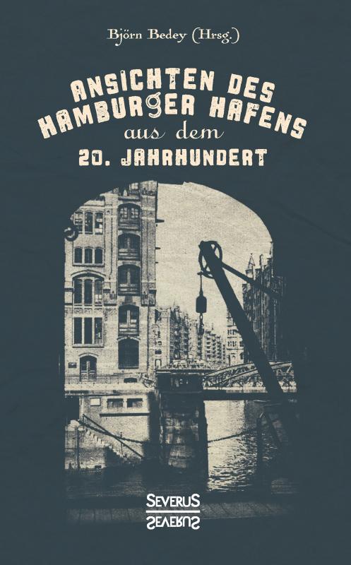 Cover-Bild Ansichten des Hamburger Hafens aus dem 20. Jahrhundert