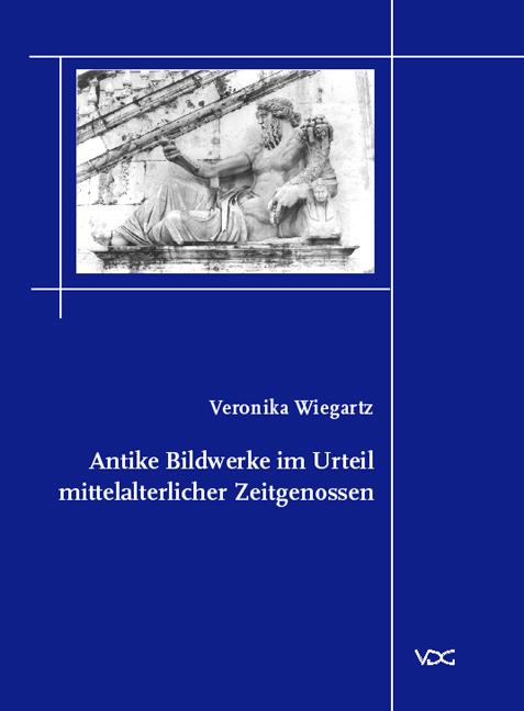Cover-Bild Antike Bildwerke im Urteil mittelalterlicher Zeitgenossen