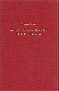 Cover-Bild Antike Topoi in der deutschen Philhellenenliteratur