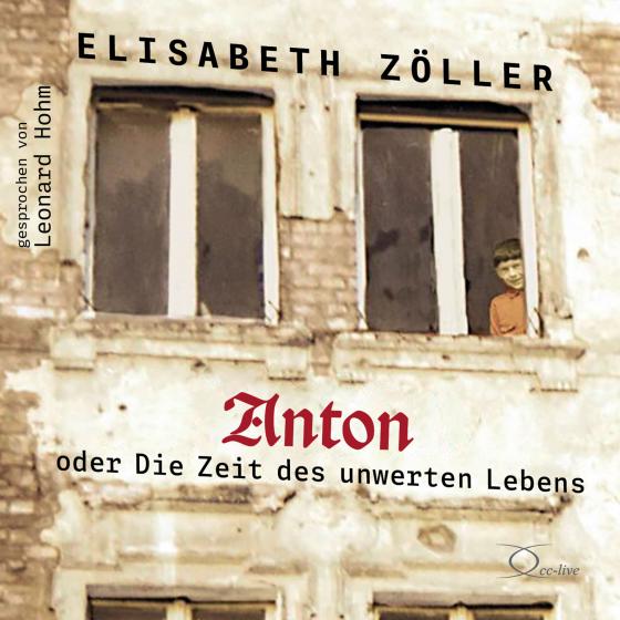 Cover-Bild Anton oder Die Zeit des unwerten Lebens