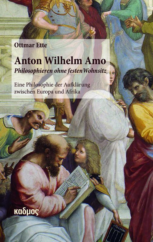 Cover-Bild Anton Wilhelm Amo - Philosophieren ohne festen Wohnsitz