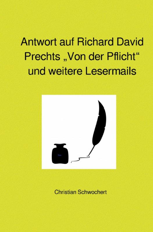 Cover-Bild Antwort auf Richard David Prechts „Von der Pflicht“ und weitere Lesermails