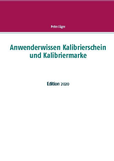 Cover-Bild Anwenderwissen Kalibrierschein und Kalibriermarke