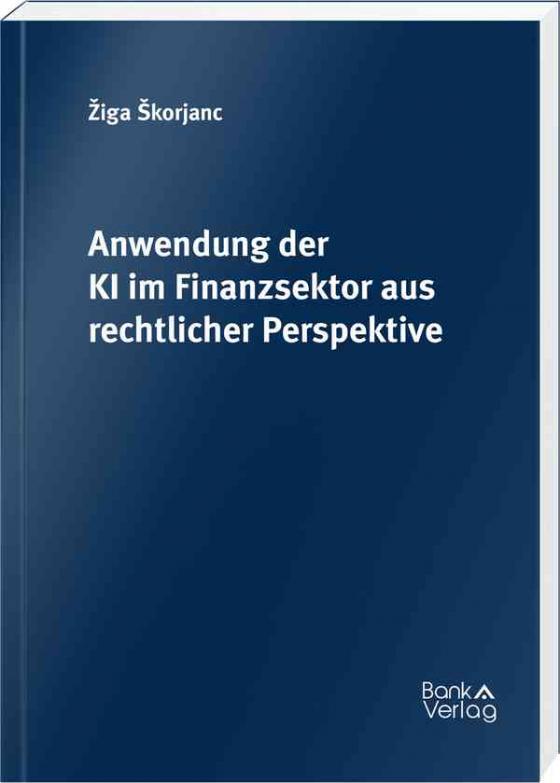 Cover-Bild Anwendung der KI im Finanzsektor aus rechtlicher Perspektive