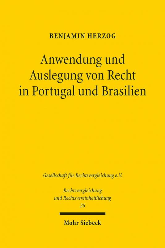 Cover-Bild Anwendung und Auslegung von Recht in Portugal und Brasilien