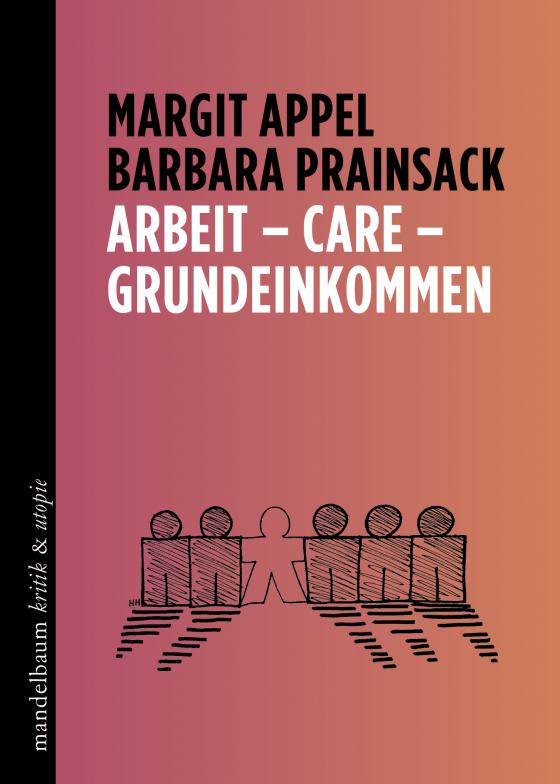 Cover-Bild Arbeit – Care – Grundeinkommen