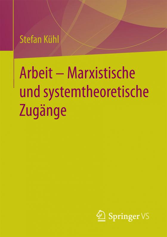 Cover-Bild Arbeit – Marxistische und systemtheoretische Zugänge