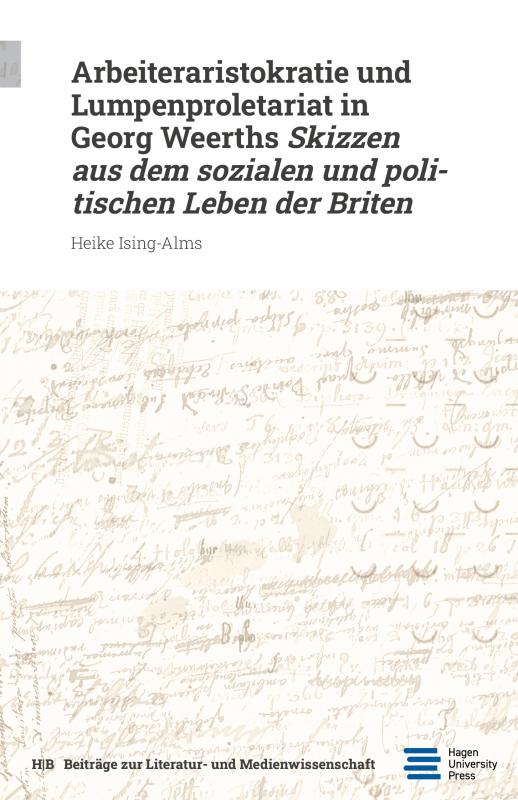 Cover-Bild Arbeiteraristokratie und Lumpenproletariat in Georg Weerths Skizzen aus dem sozialen und politischen Leben der Briten