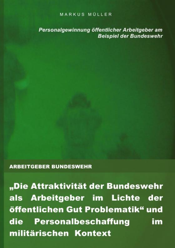 Cover-Bild ARBEITGEBER BUNDESWEHR und die Personalgewinnung öffentlicher Arbeitgeber